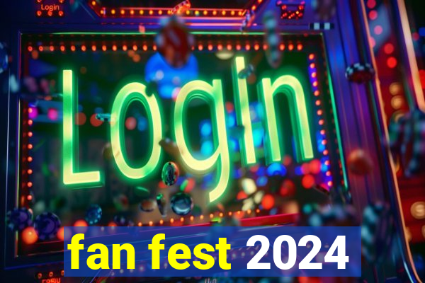 fan fest 2024